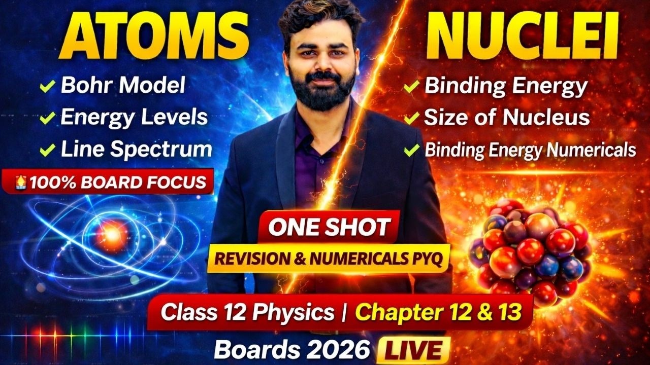 🚨 Atoms & Nuclei PYQs + Numericals 🔥 One Shot  | Class 12 Physics Chapter 12 & 13 | Boards 2026 LIVE