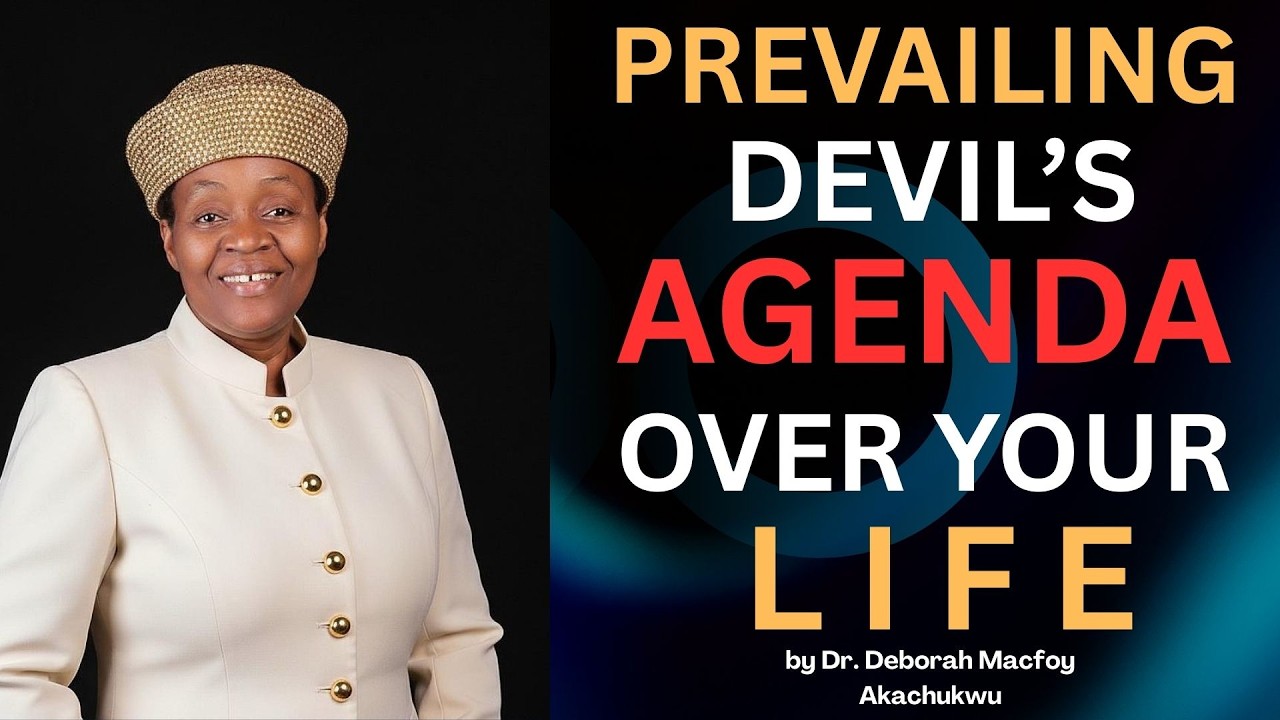 PREVAILING DEVIL'S AGENDA OVER YOUR LIFE