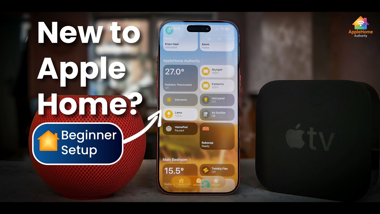 A complete beginner guide to setting up Apple Home in iOS 26 in 2026