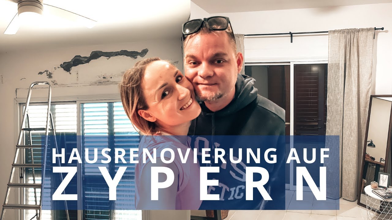 Wir renovieren ein Haus auf Zypern! [ unsere Erfahrungen, Kosten, Auswanderung & Co.]  Vlog#38