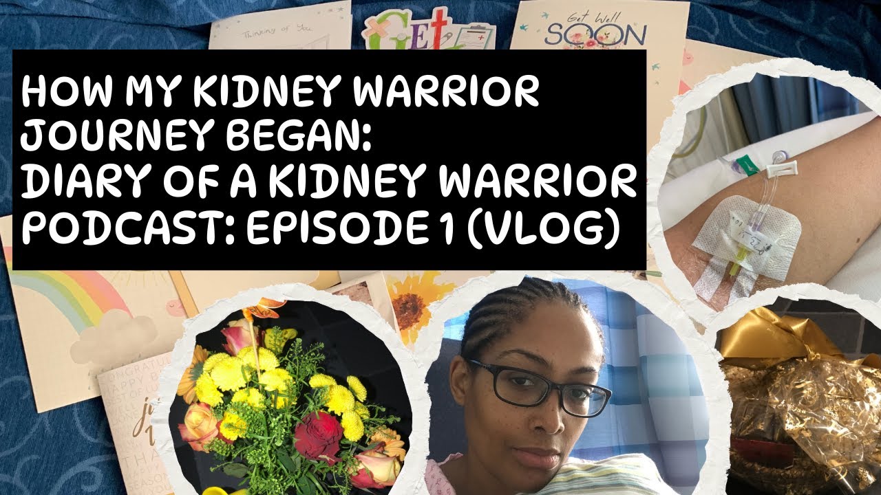How my Kidney Warrior journey began: #diaryofakidneywarrior Episode 1 (#vlog )