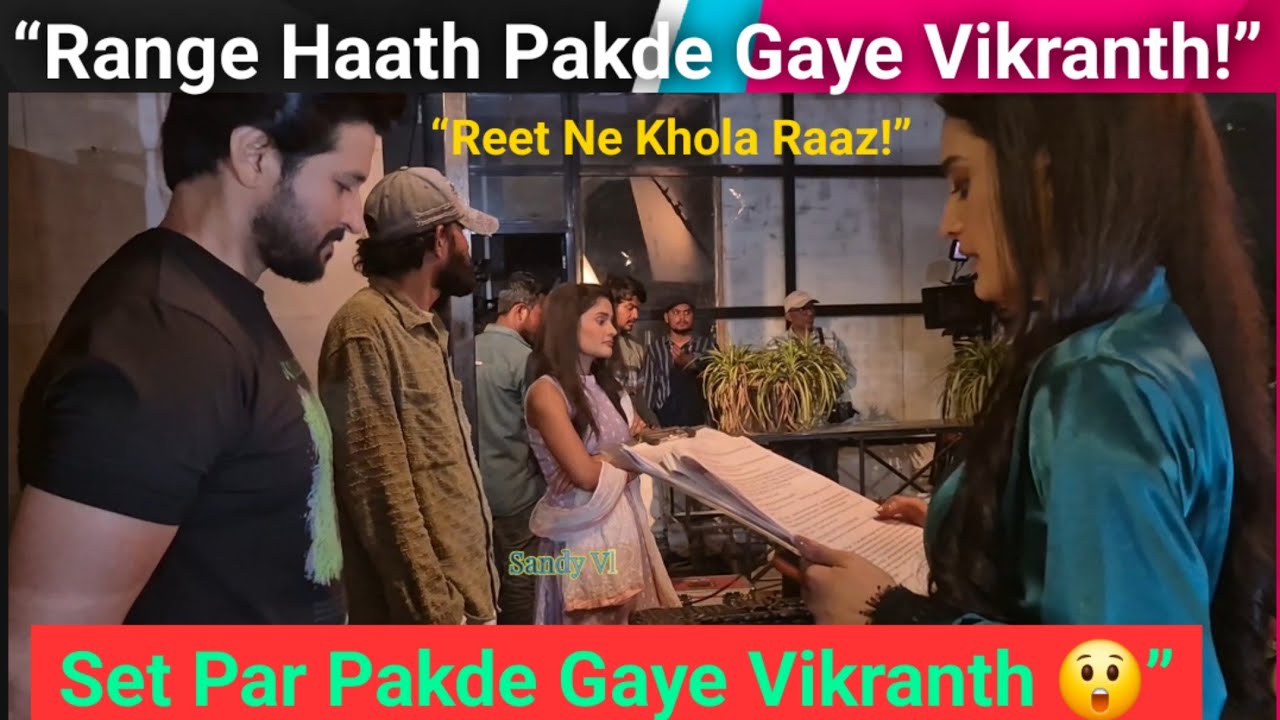 Jaane Anjaane Hum Mile BTS | Reet Ne Vikranth Ko Range Haath Pakda 😱
