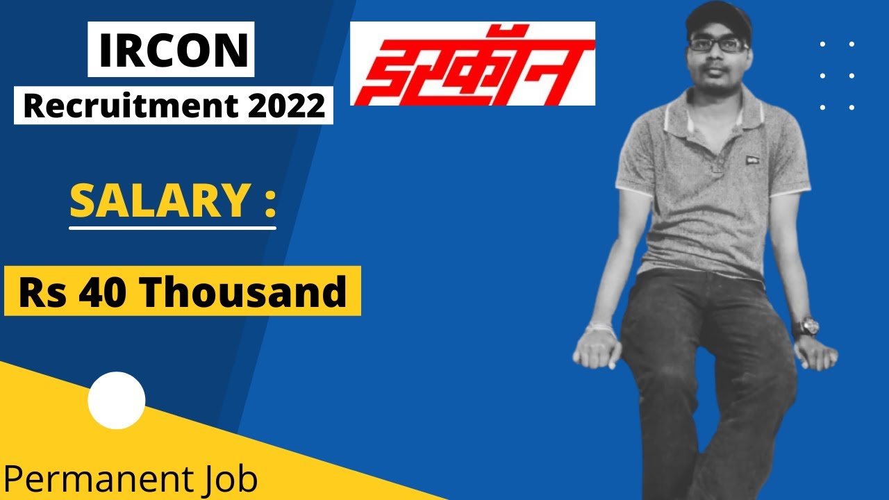 IRCON Recruitment 2022 | Package 4.8 lakhs | Permanent Job 2022 | For Graduate Engineers|