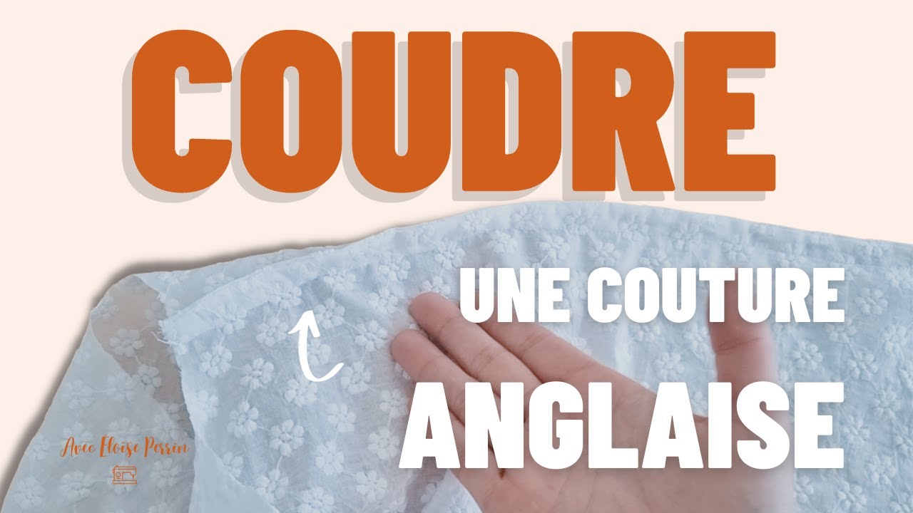 Comment faire une couture ANGLAISE?