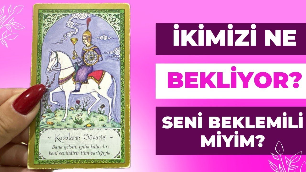 Seni beklemeli miyim? Yoksa önüme mi bakmalıyım? İkimizi ne bekliyor? #aklımdakikişi #tarotaçılımı