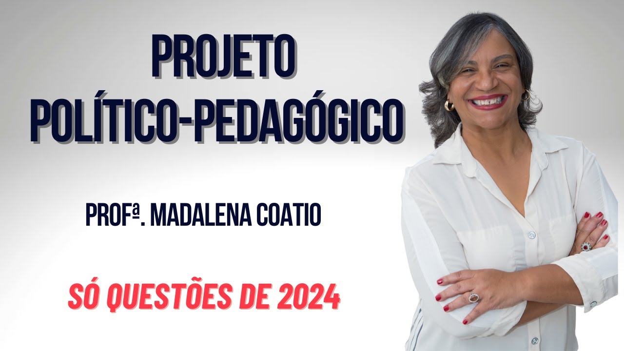 PROJETO POLÍTICO-PEDAGÓGICO (PPP) - O QUE MAIS CAI EM PROVA