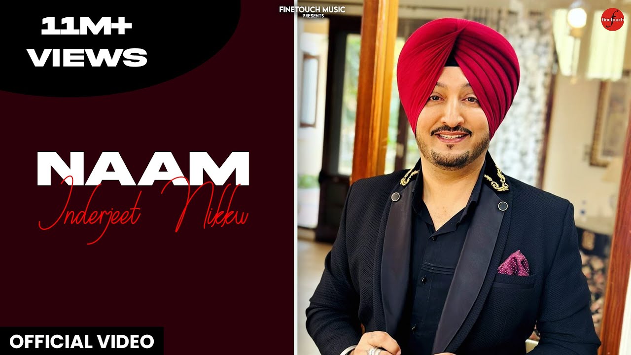 Naam | Inderjit Nikku | Jaidev Kumar | Punjabi Song 2018 | Finetouch Music