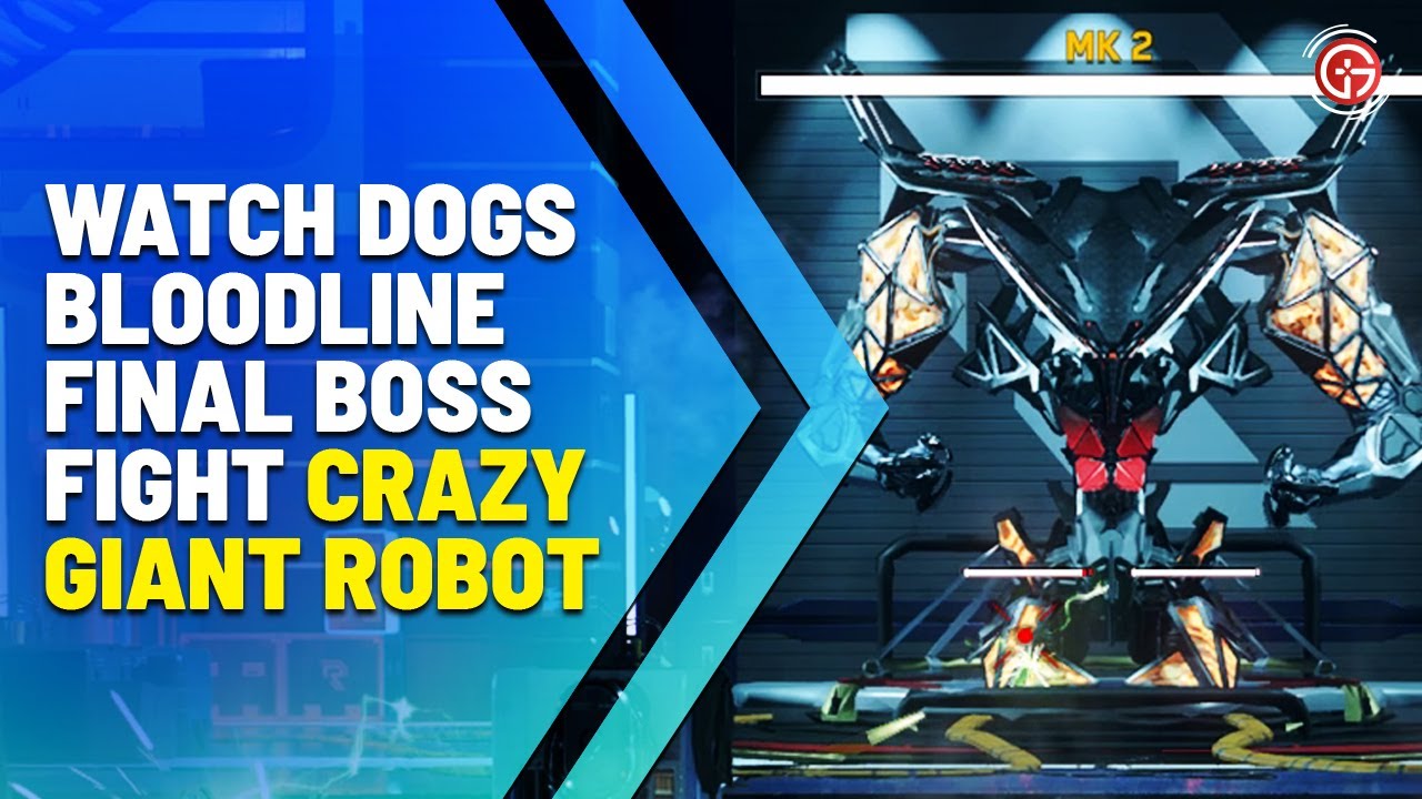 Watch Dogs Bloodline Final Boss Fight - Crazy Giant Robot Boss Fight (Face to Face Mission)
