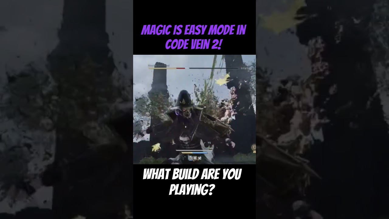 Magic Is Easy Mode In Code Vein 2! 