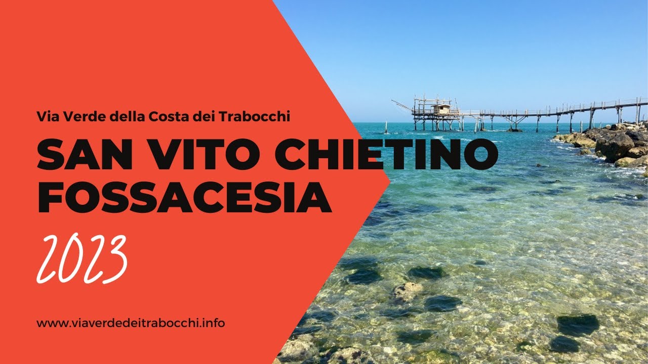 Via Verde dei Trabocchi - 2023 - Tratto San Vito Chietino-Fossacesia
