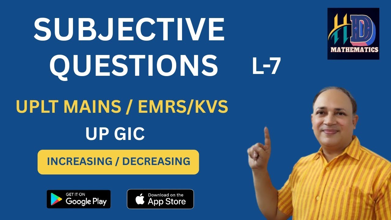 Subjective questions/ calculus/ increasing decreasing/L7 up lt mains//up GIC//emrs PGT//kvs PGT