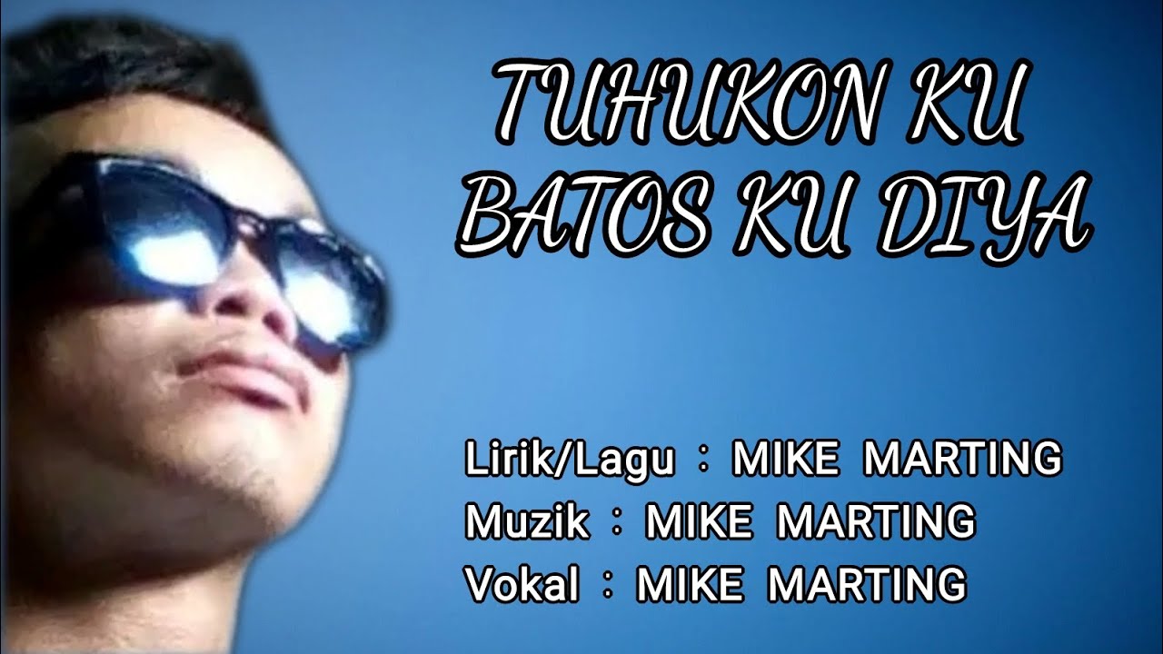TUHUKON KU BATOS KU DIYA-MIKE MARTING (Official Music Audio)