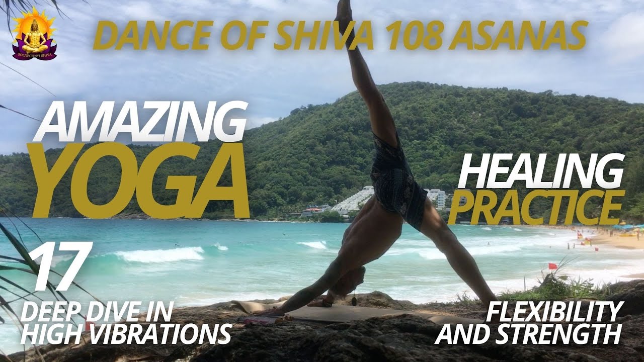 🧞&zwj;♂️ AMAZING YOGA HEALING PRACTICE #17 🧞&zwj;♂️ DANCE OF SHIVA 108 ASANAS BY #solnechnyishiva #yoga