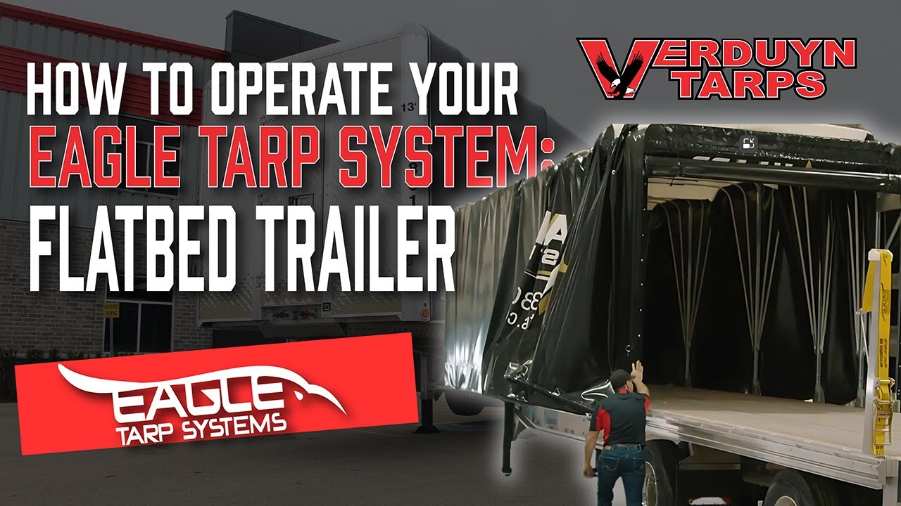 How To Operate Your Eagle Tarp System: Flatbed Trailer