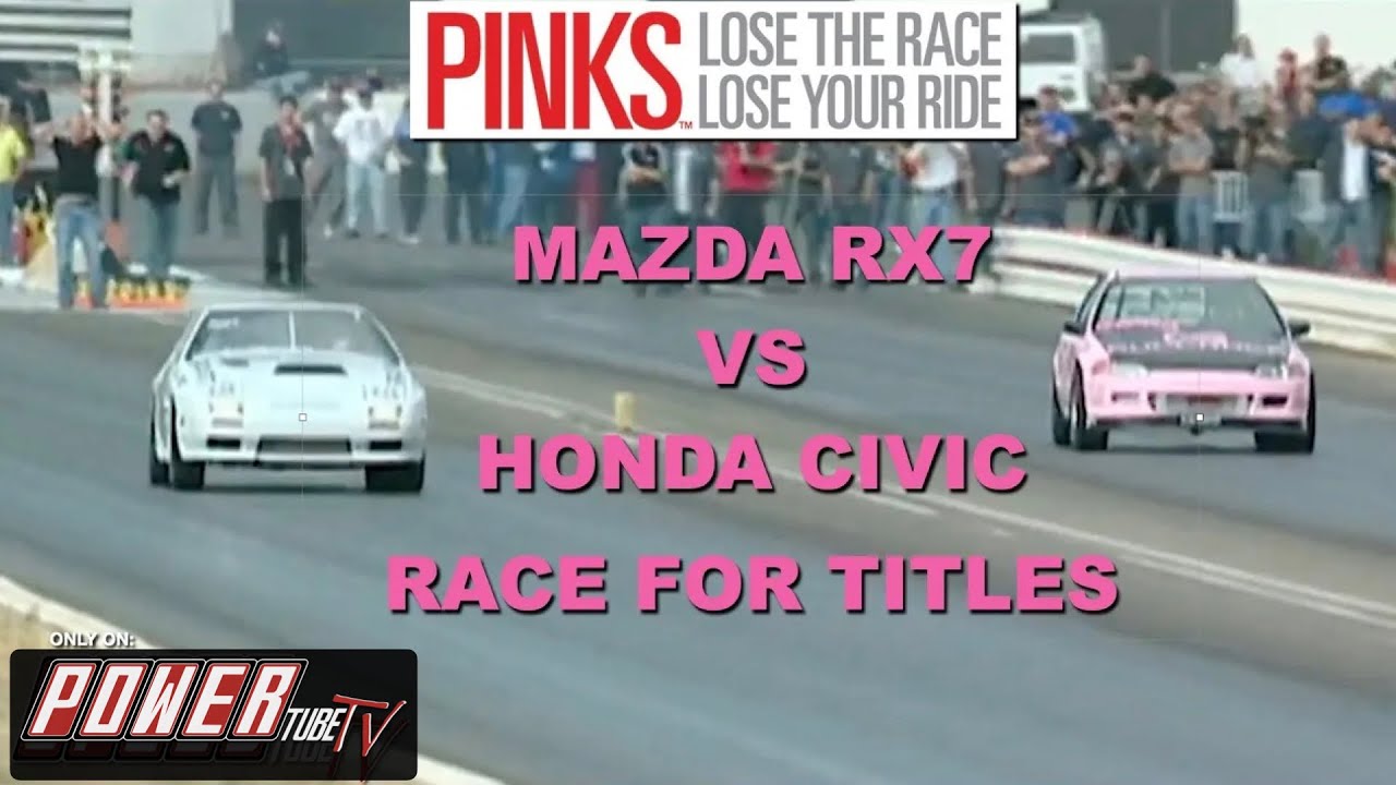 PINKS — Проиграйте гонку... Проиграйте свою тачку! — Mazda RX7 против Honda Civic — Импортная бит...