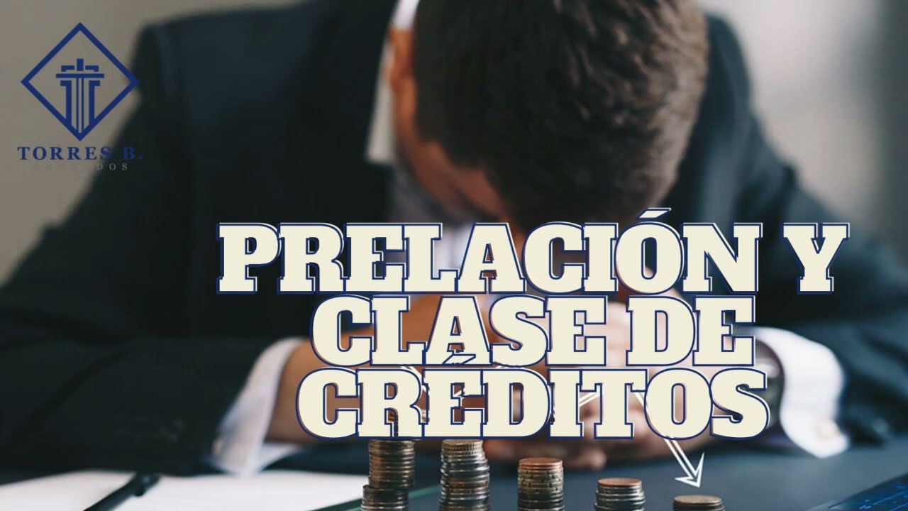 PRELACIÓN Y CLASES DE CRÉDITOS