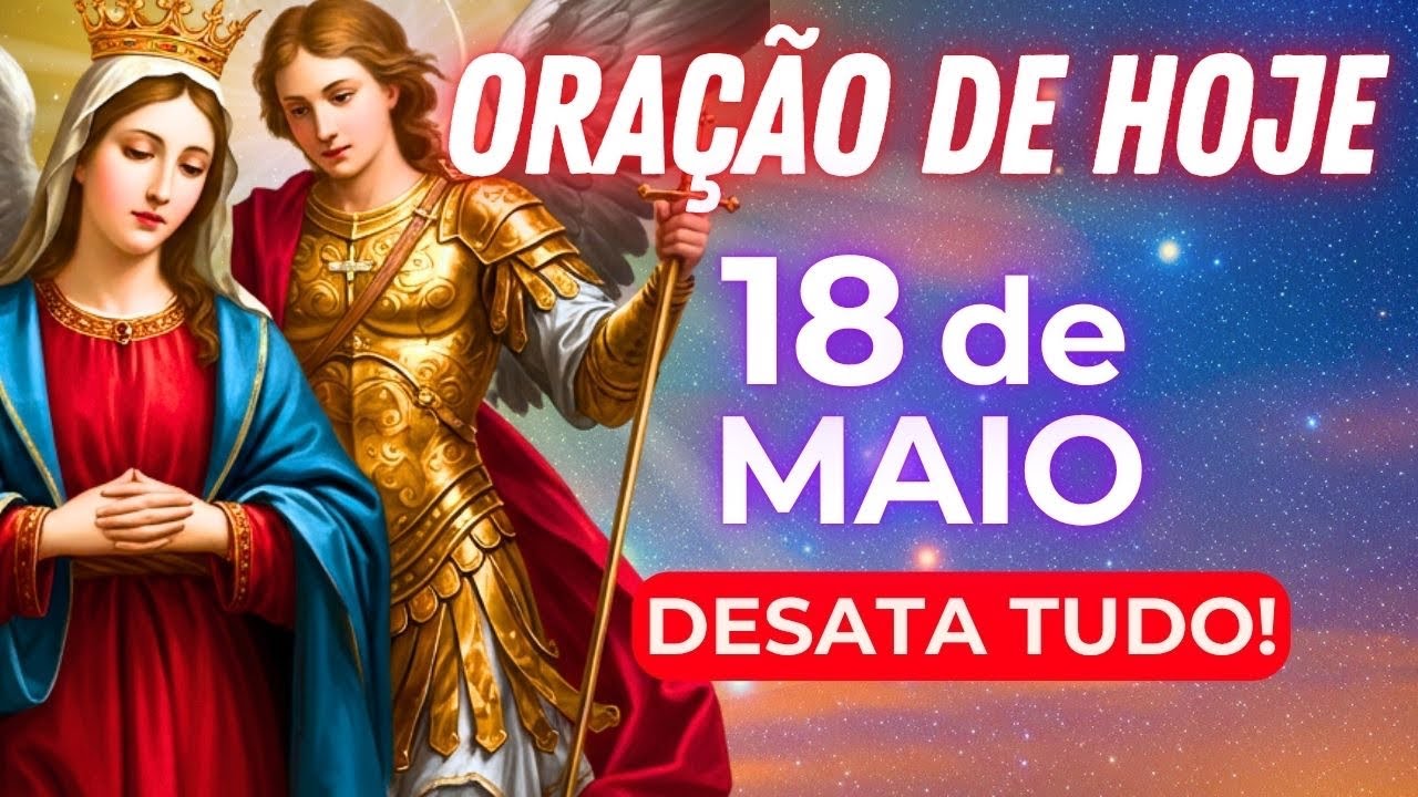 Essa Oração Quebra Toda Inveja e Maldição – Nossa Senhora e São Miguel