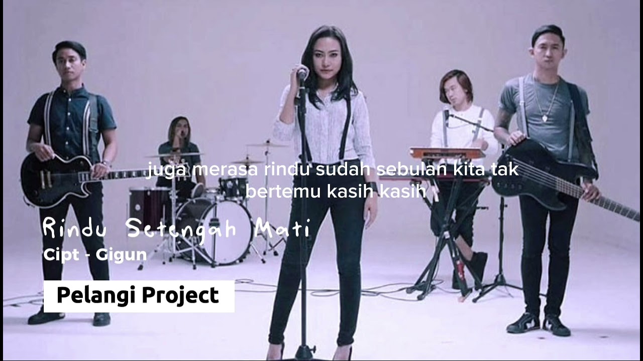 Rindu Setengah Mati - Pelangi Project