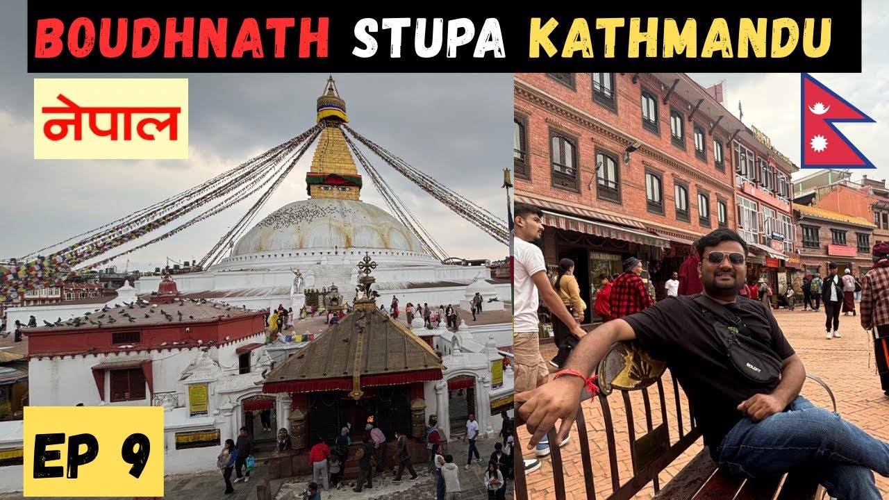 Boudhnath Stupa Kathmandu | Durbar square🇳🇵|Nepal Ep 9