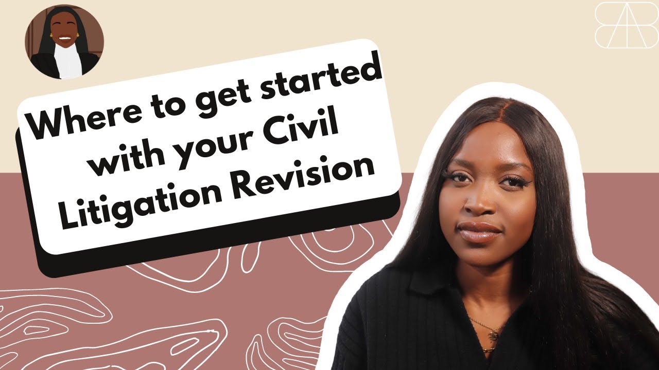 Where to start your Civil Litigation Revision  | Bar Course Revision Tips