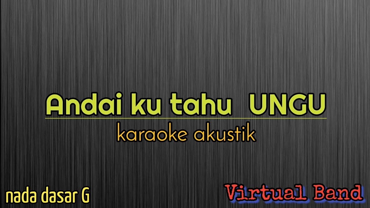 Andai ku tahu_UNGU #karaoke nada dasar G #marhabanyaromadhon #youtubemusic