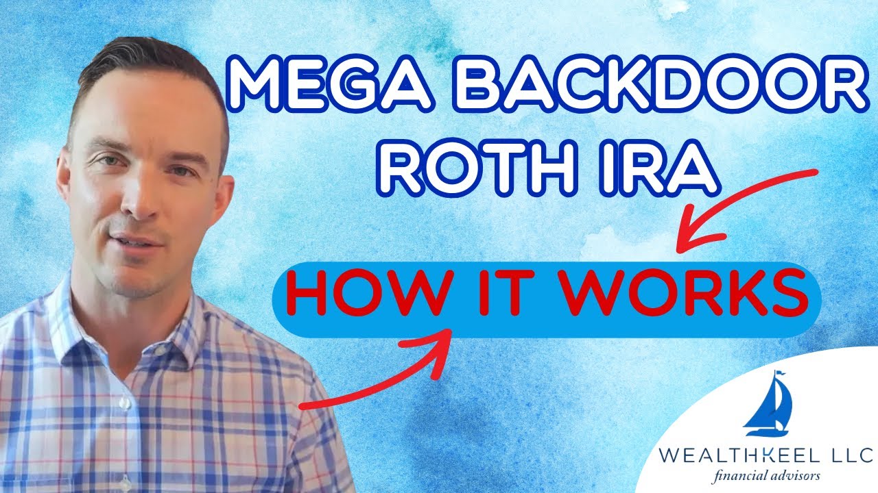 What Is a Mega Backdoor Roth IRA And How Can I Do It?