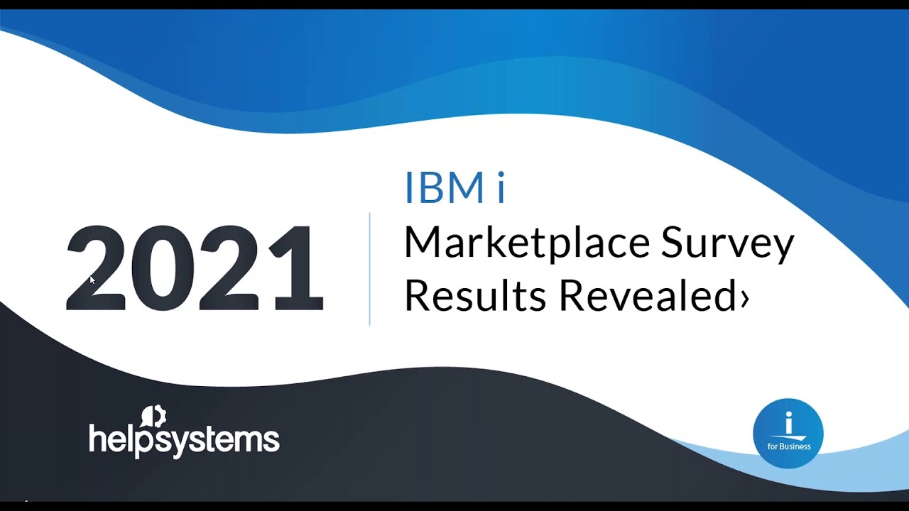 2021 IBM i Marketplace Survey Results Revealed