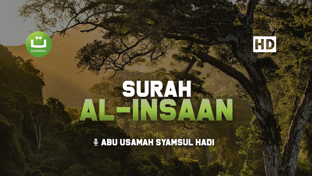 [29:76] Surah Al Insaan - Abu Usamah Syamsul Hadi | Tadabbur Daily