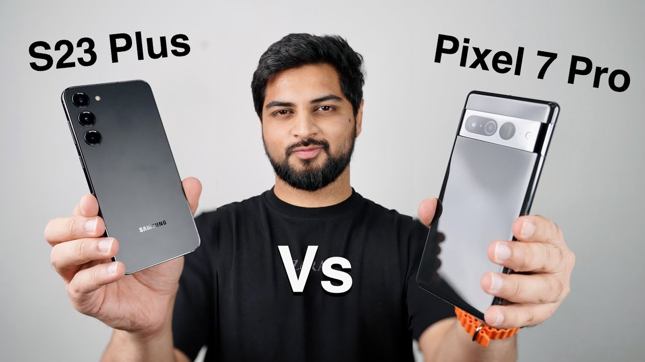 Samsung Galaxy S23 Plus Vs Google Pixel 7 Pro Full Comparison in Hindi | Mohit Balani