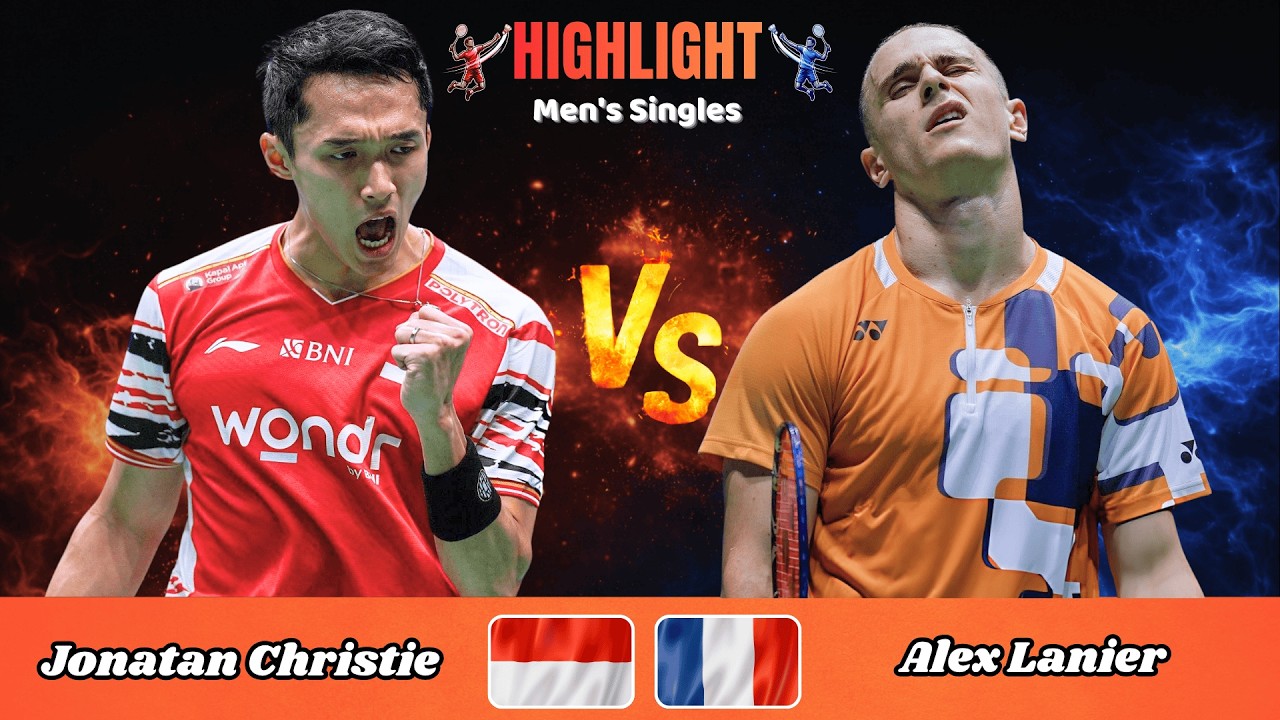 Men's Singles | Jonatan Christie (INA) vs Alex Lanier (FRA) |💥| Badminton 2026
