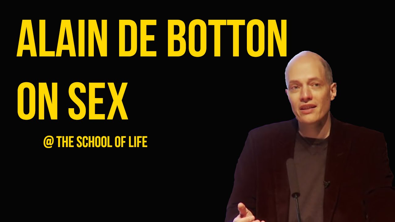 Alain de Botton on Sex