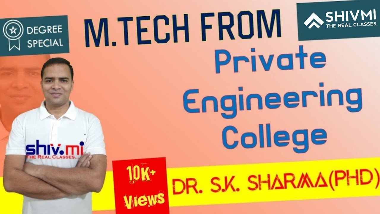 M. Tech. from Private Engineering College: Good or Bad। Dr. S.K.Sharma | ShivMi | 