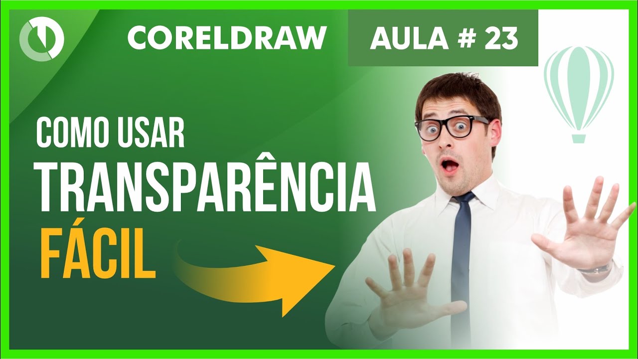 Como usar transparência no CorelDraw - Fácil