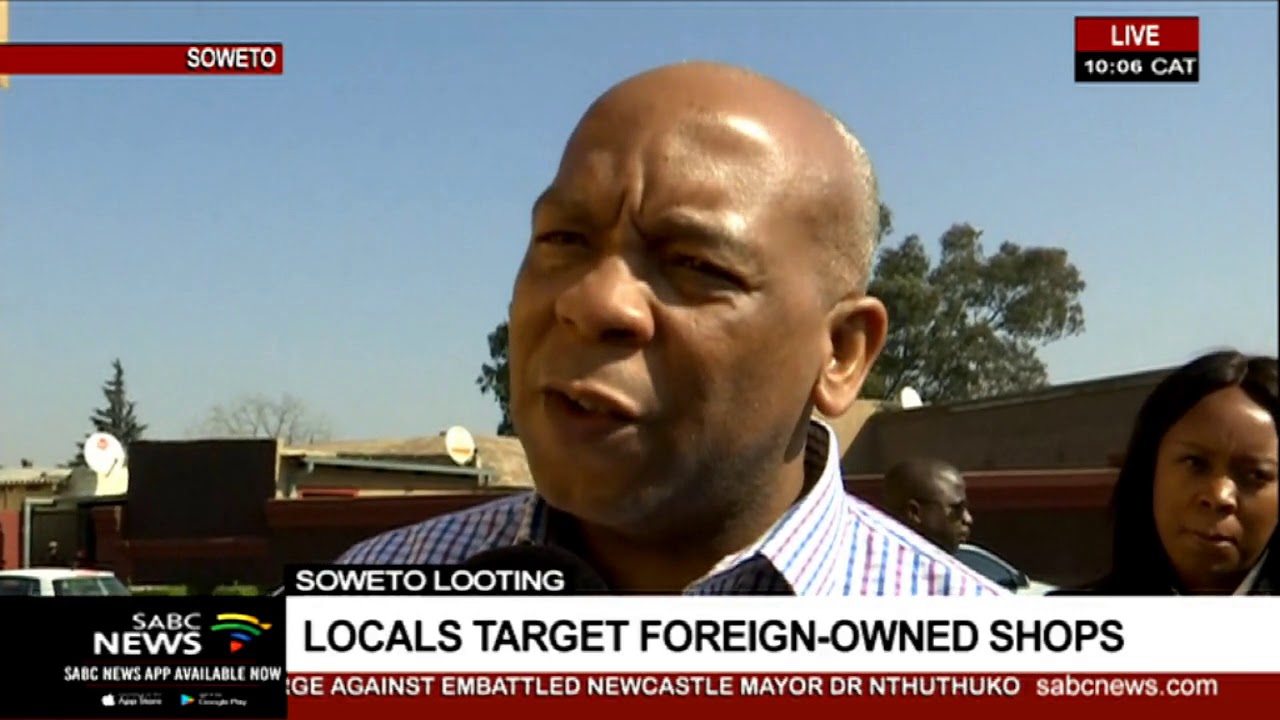 Soweto looting | Locals target foreign-owned shops