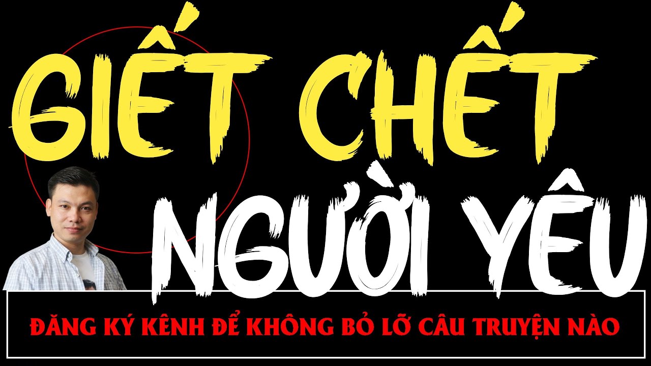 Truyện Ma Mới : GIẾT CHẾT NGƯỜI YÊU | Truyện Ma MC ĐÌNH SOẠN