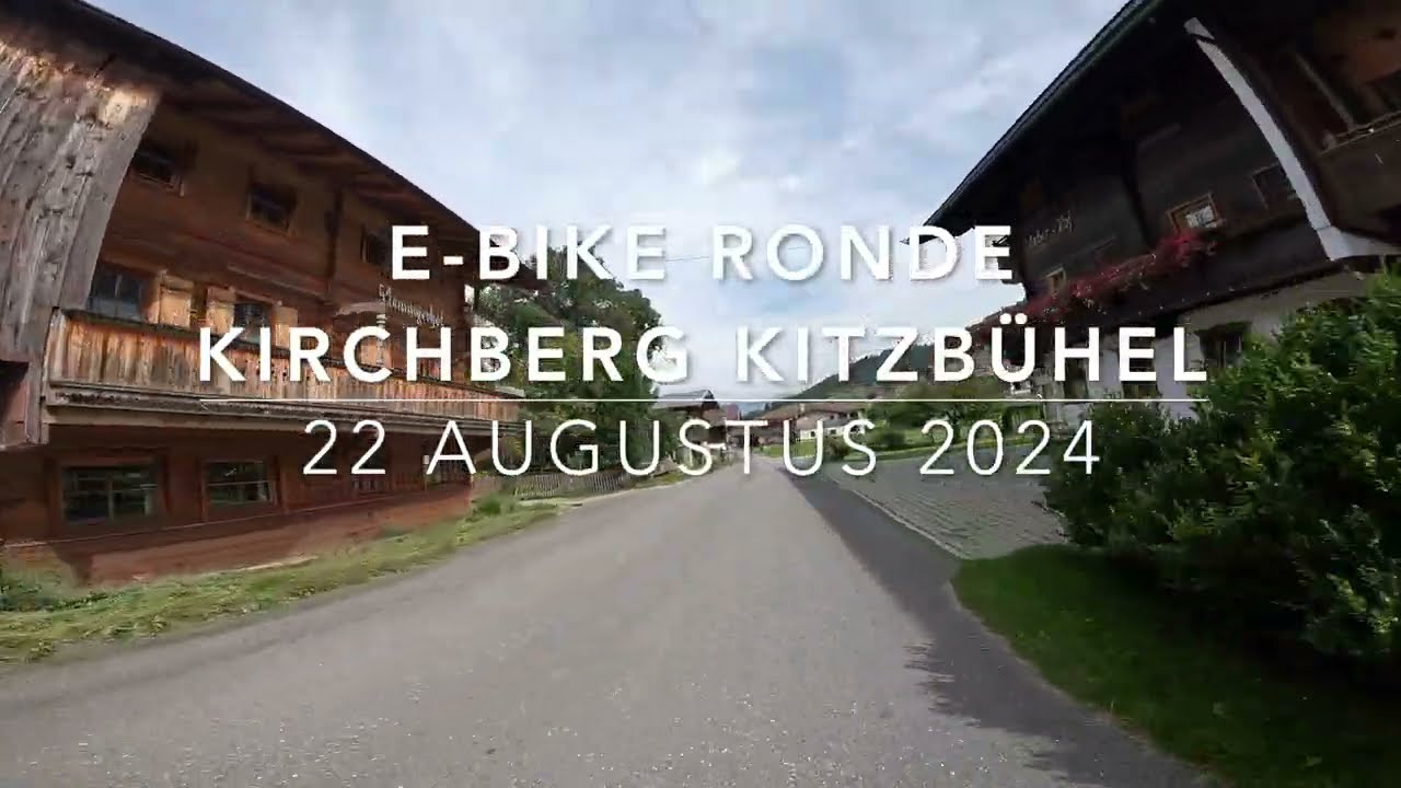 E bike ronde Kirchberg Kitzbühel 22 augustus 2024