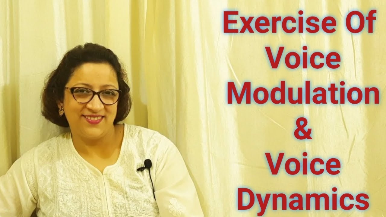 Exercise Of voice Modulation and Voice Dynamics