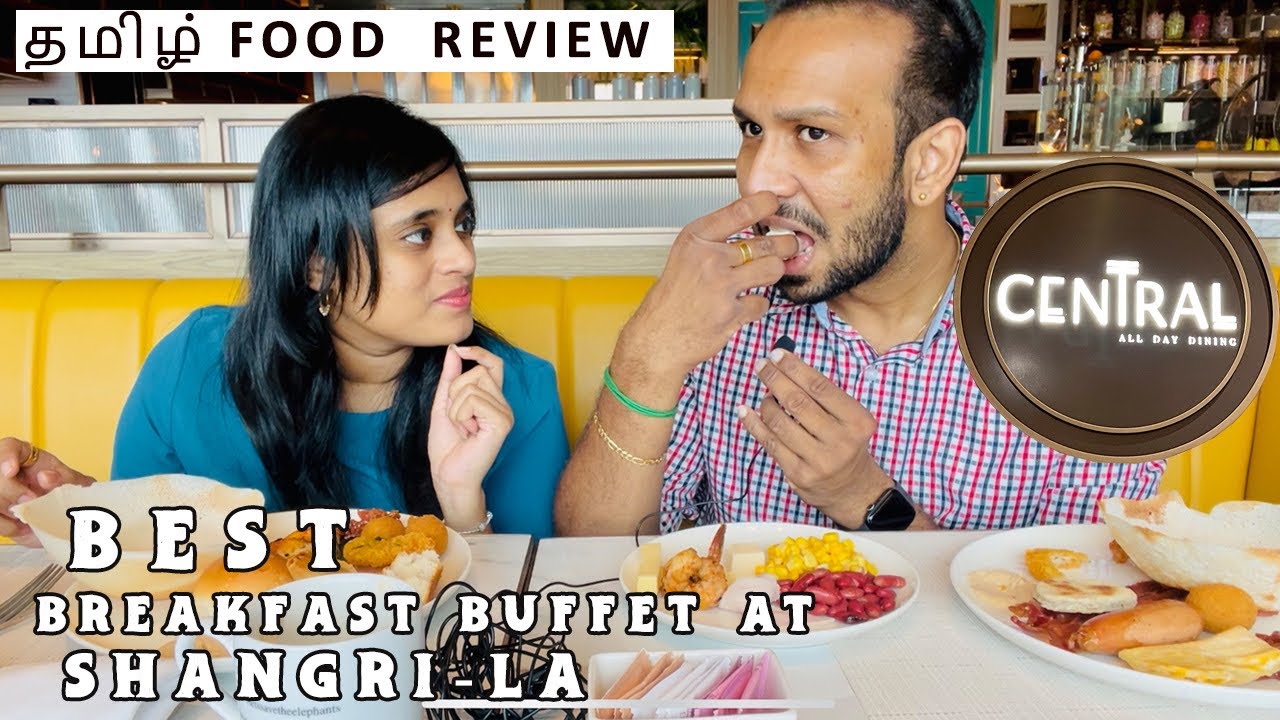 Breakfast review at Shangri-la | தமிழ் food review  #shangrila #tamilfoodreview