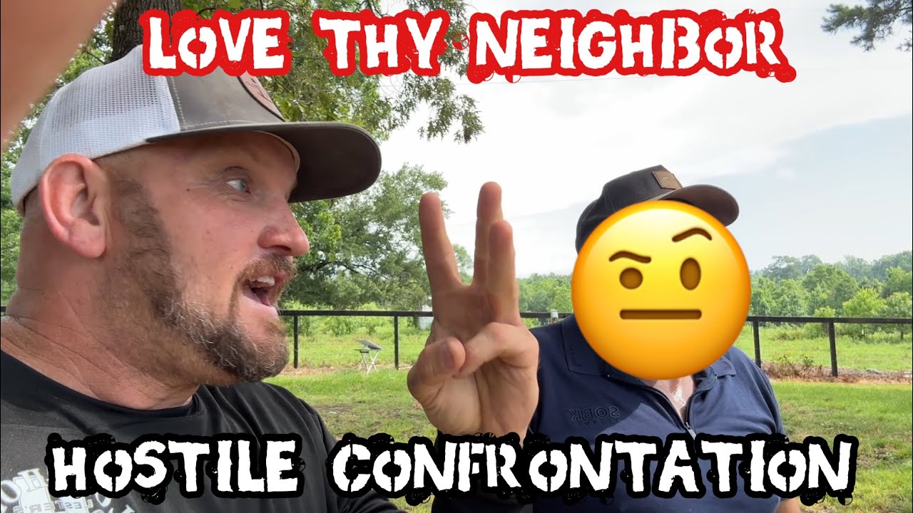 Hostile Confrontation with My Neighnor