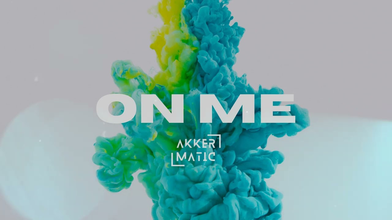 Akkermatic - On Me