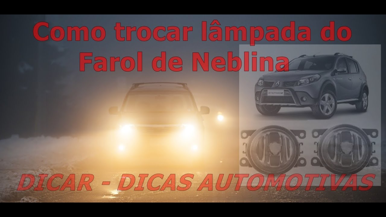 Como trocar lâmpada do Farol de Neblina Sandero/Logan e outros - Dicar Autos