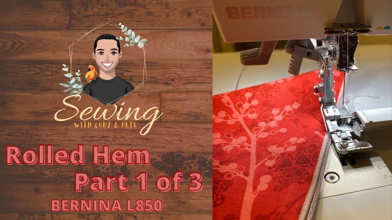 Rolled Hem  Part 1 On The BERNINA L850