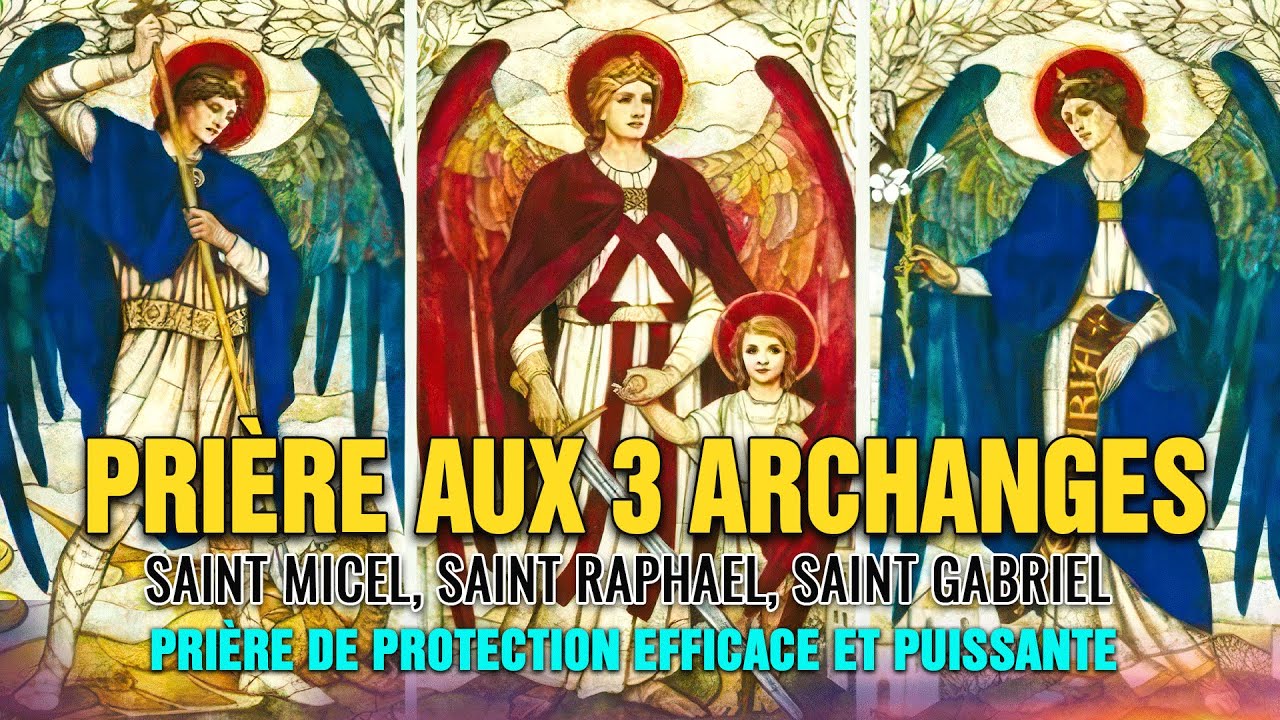 PRIÈRE aux 3 ARCHANGES les plus PUISSANTS ✨ SAINT MICHAEL, SAINT GABRIEL et SAINT RAFAEL