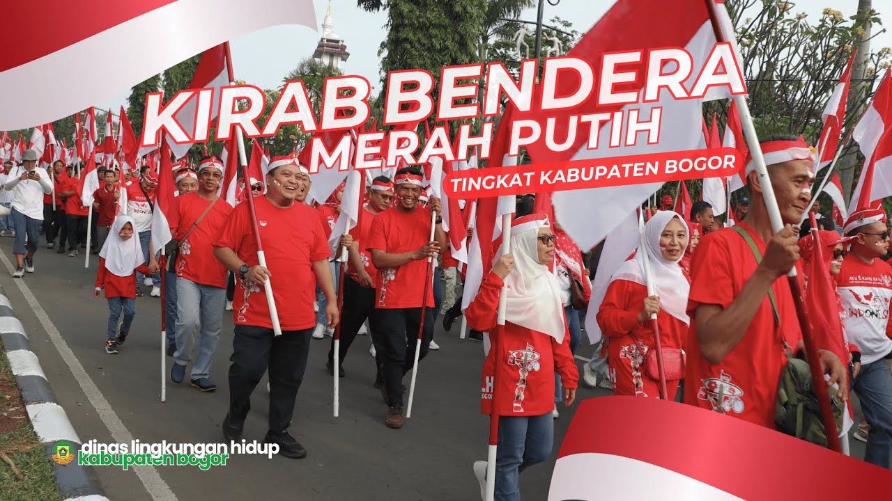 KIRAB BENDERA TINGKAT KABUPATEN BOGOR - DINAS LINGKUNGAN HIDUP KABUPATEN BOGOR
