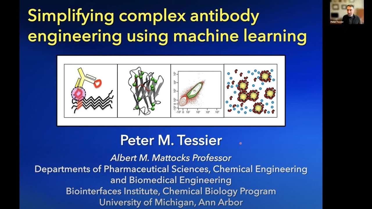Biopharmaceutical informatics Symposium - Prof. Peter Tessier, University of Michigan