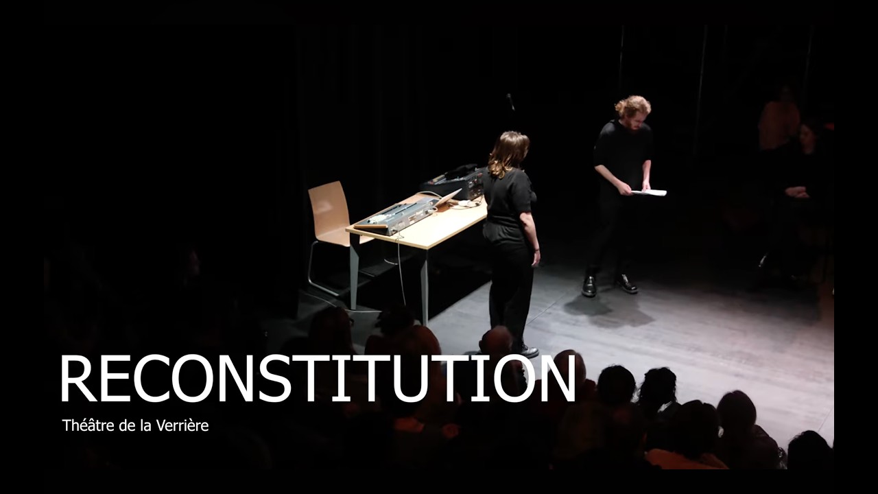 RECONSTITUTION / Zone de Création au Théâtre de la Verrière