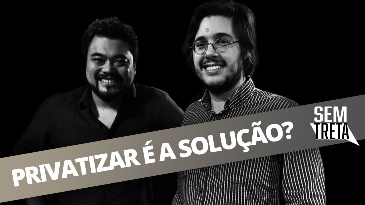 PRIVATIZAR É A SOLUÇÃO?