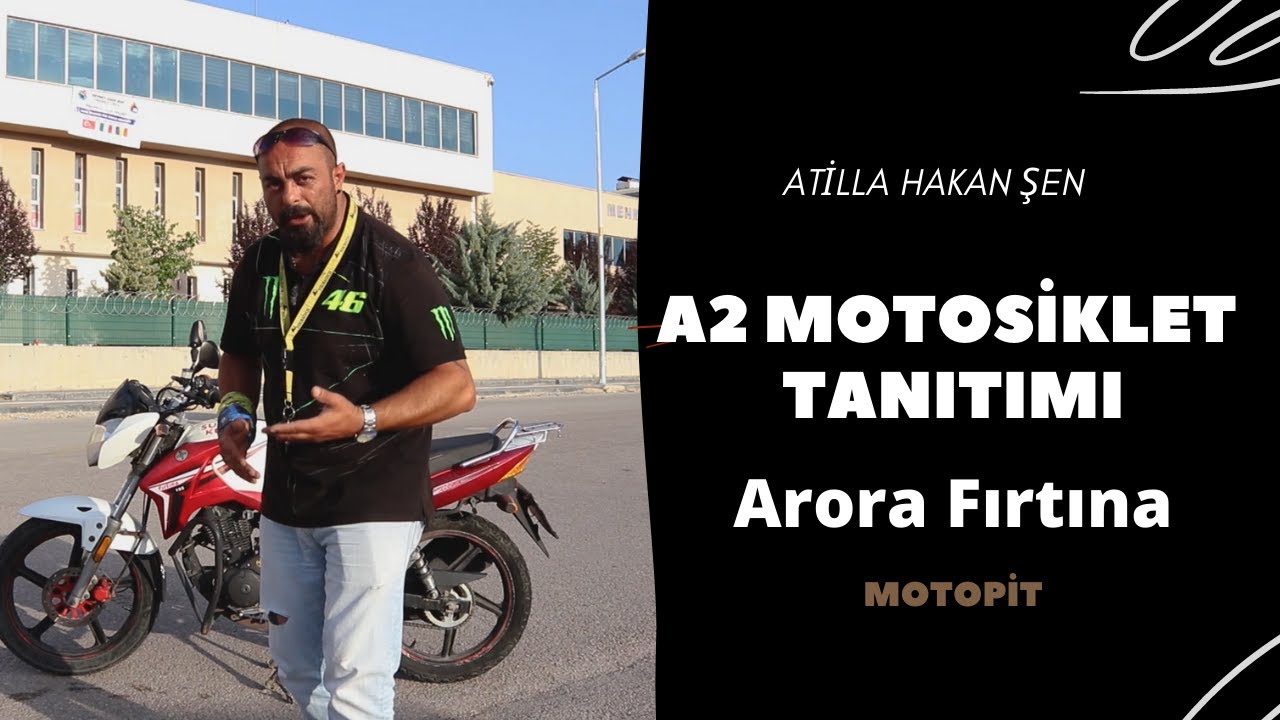 A2 Motosiklet Tanıtımı| Arora Fırtına | Atilla Hakan Şen
