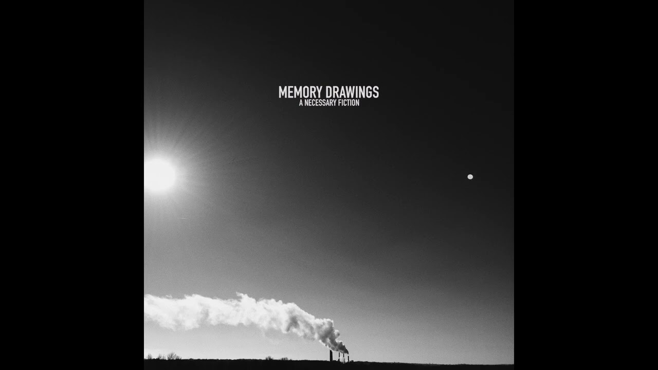 Memory Drawings - A Necessary Fiction (from the album 