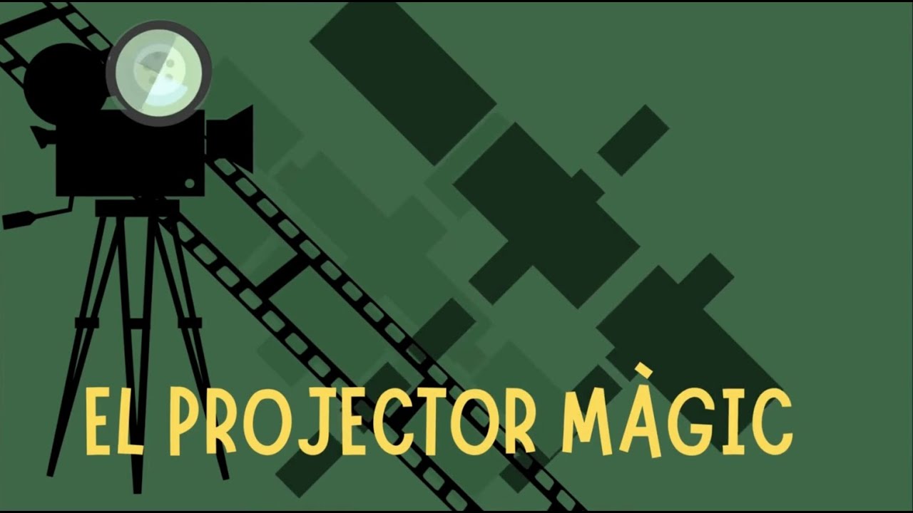 EL PROJECTOR MÀGIC